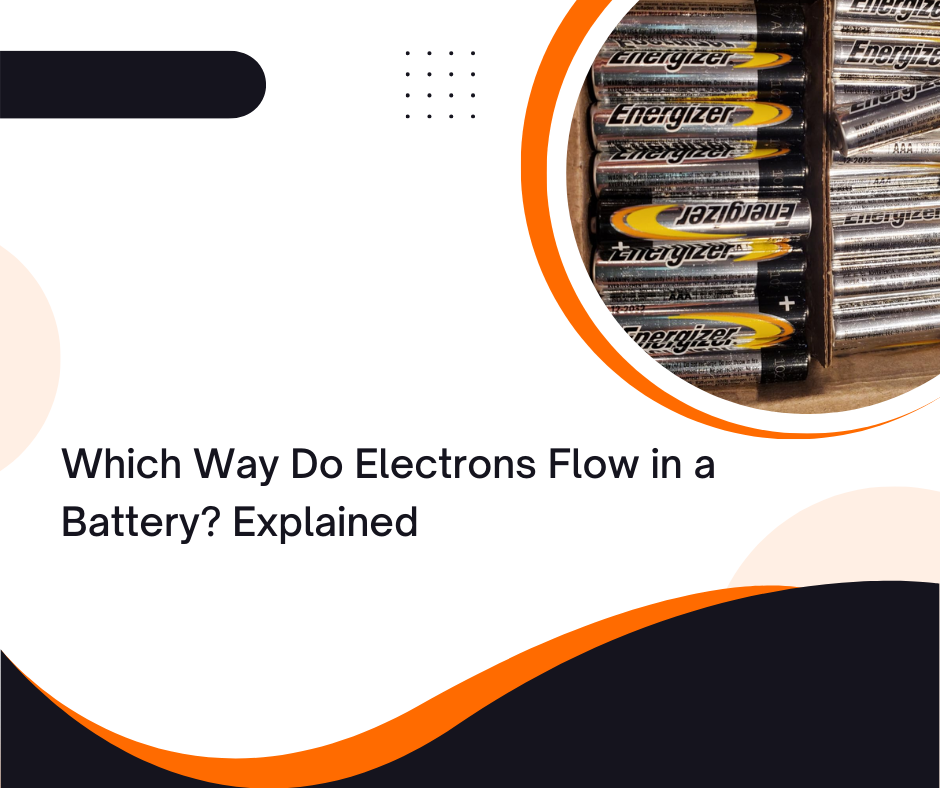 Which Way Do Electrons Flow in a Battery