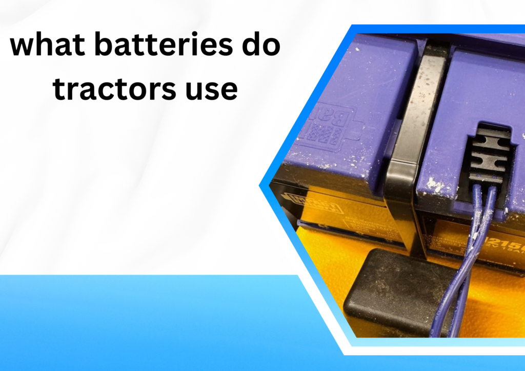 what batteries do tractors use